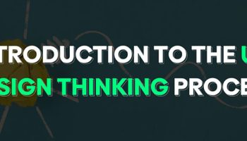 The Ultimate Guideline to the UX Design Thinking Process and It’s Impacts