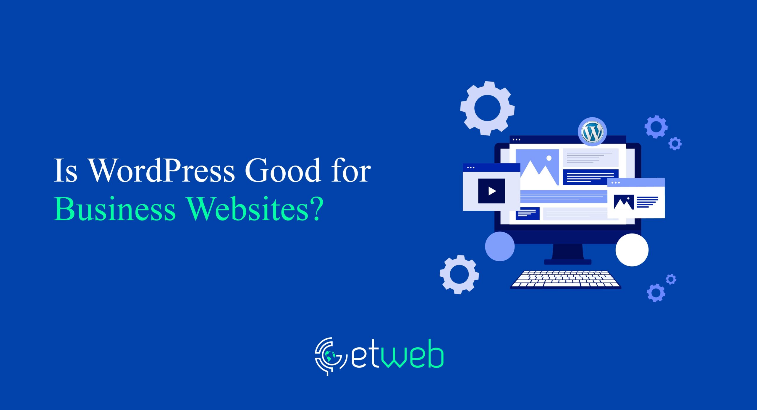 Is WordPress Good for Business Website